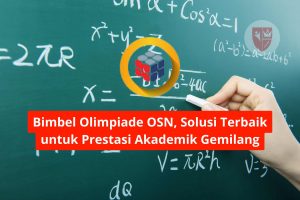 Bimbel Olimpiade OSN, Solusi Terbaik untuk Prestasi Akademik Gemilang